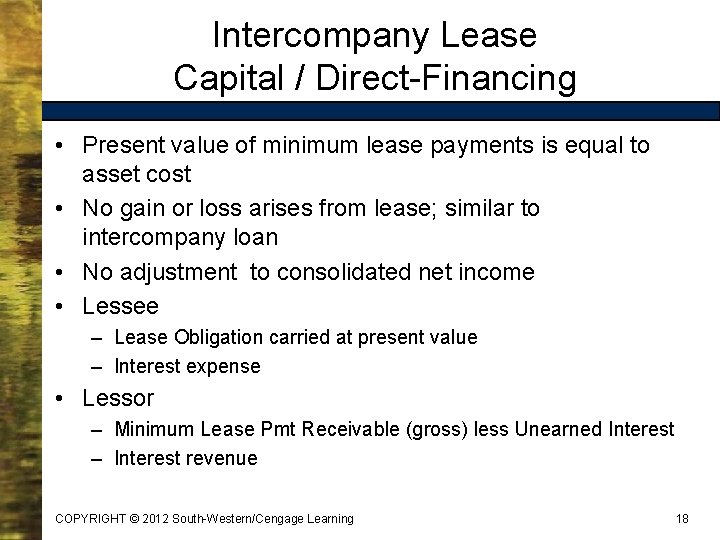 Intercompany Lease Capital / Direct-Financing • Present value of minimum lease payments is equal