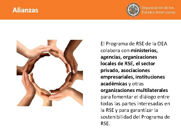 Alianzas El Programa de RSE de la OEA colabora con ministerios, agencias, organizaciones locales