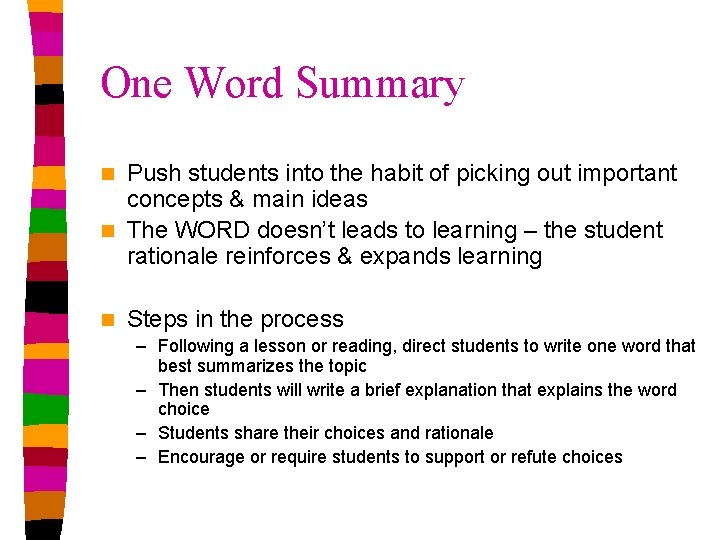 One Word Summary Push students into the habit of picking out important concepts & One Word Summary Push students into the habit of picking out important concepts &