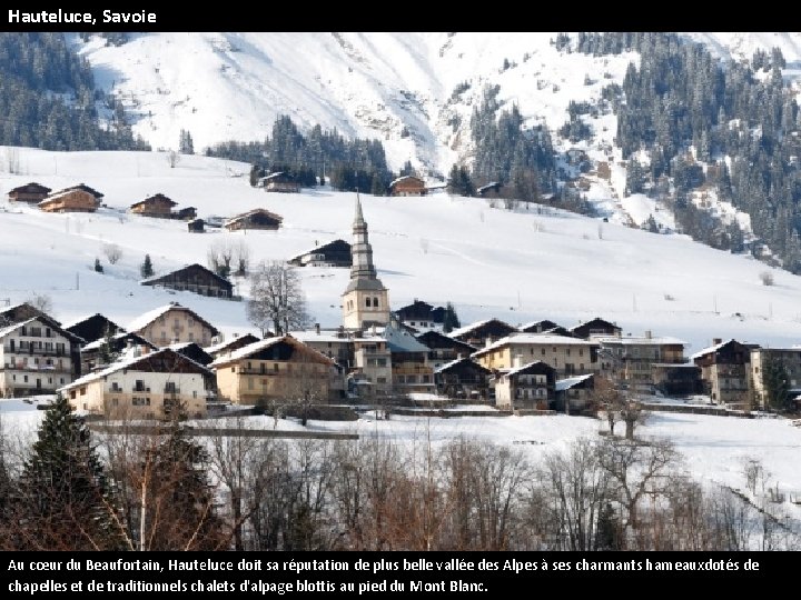 Hauteluce, Savoie Au cœur du Beaufortain, Hauteluce doit sa réputation de plus belle vallée