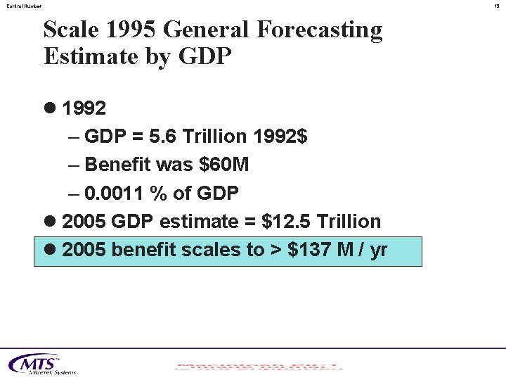 Control. Number 19 Scale 1995 General Forecasting Estimate by GDP l 1992 – GDP