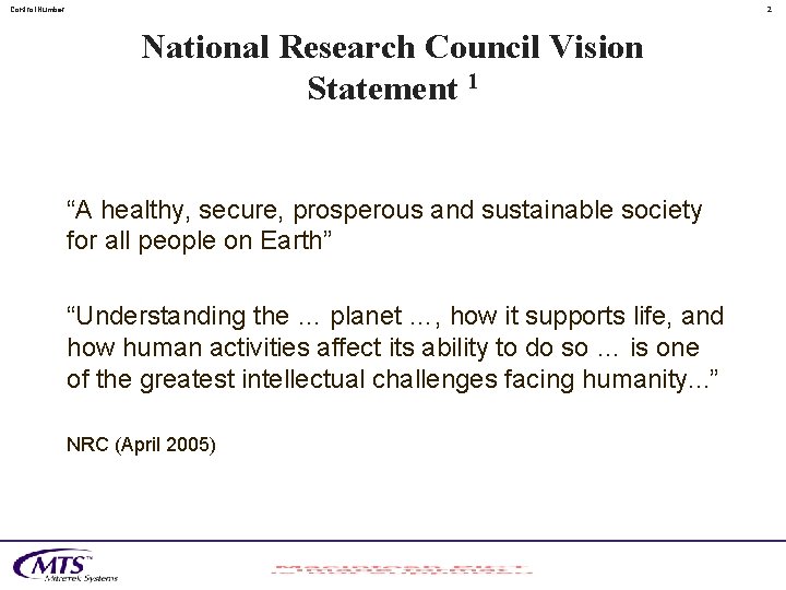 Control. Number 2 National Research Council Vision Statement 1 “A healthy, secure, prosperous and