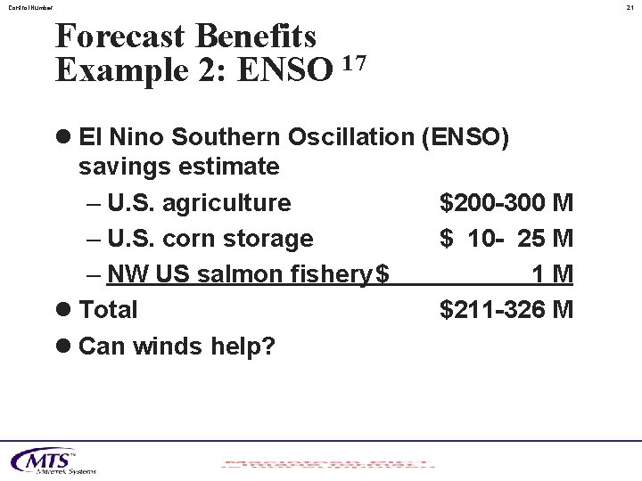 Control. Number 21 Forecast Benefits Example 2: ENSO 17 l El Nino Southern Oscillation