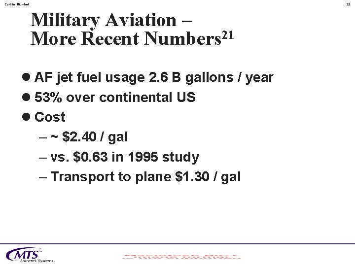 Control. Number 28 Military Aviation – More Recent Numbers 21 l AF jet fuel