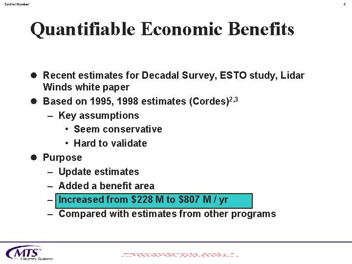 Control. Number 4 Quantifiable Economic Benefits l Recent estimates for Decadal Survey, ESTO study,