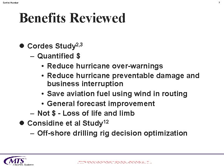 Control. Number 7 Benefits Reviewed l Cordes Study 2, 3 – Quantified $ •