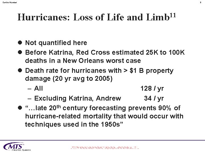 Control. Number 8 Hurricanes: Loss of Life and Limb 11 l Not quantified here