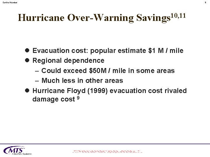 Control. Number 9 Hurricane Over-Warning Savings 10, 11 l Evacuation cost: popular estimate $1