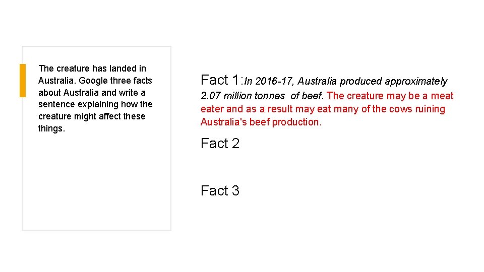 The creature has landed in Australia. Google three facts about Australia and write a