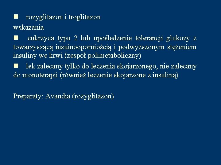 n rozyglitazon i troglitazon wskazania n cukrzyca typu 2 lub upośledzenie tolerancji glukozy z