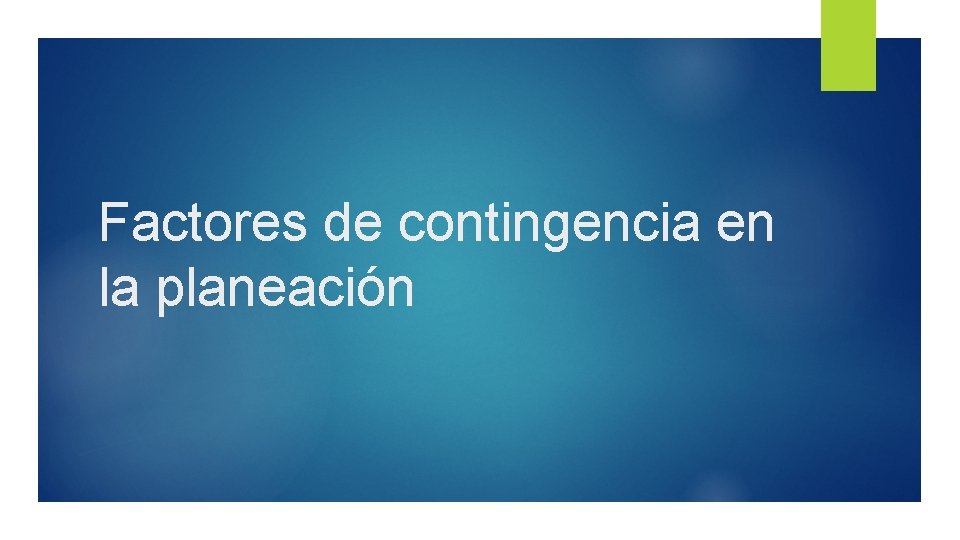 Factores de contingencia en la planeación 