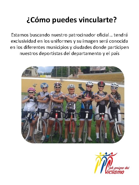 ¿Cómo puedes vincularte? Estamos buscando nuestro patrocinador oficial… tendrá exclusividad en los uniformes y
