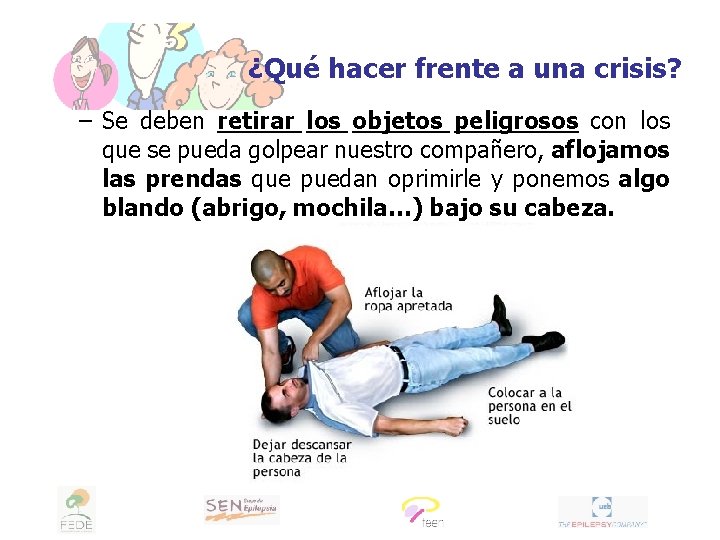 ¿Qué hacer frente a una crisis? – Se deben retirar los objetos peligrosos con