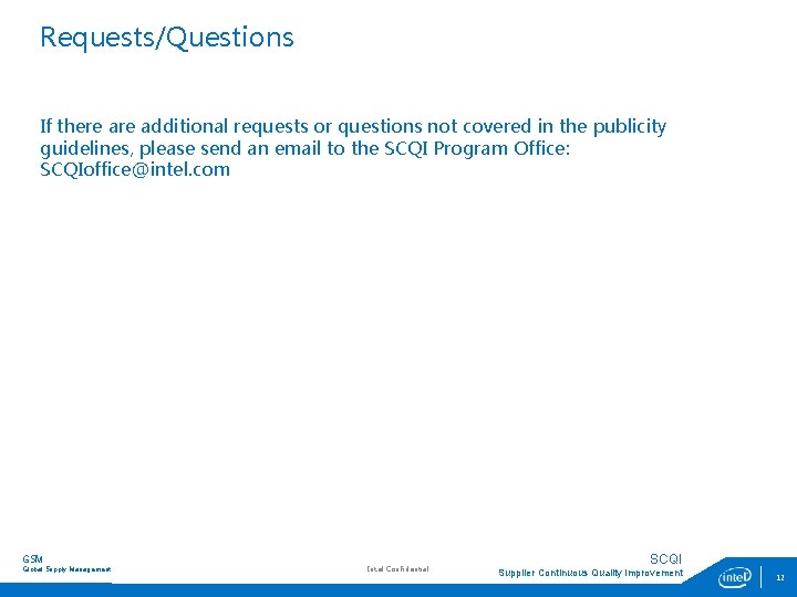 Requests/Questions If there additional requests or questions not covered in the publicity guidelines, please