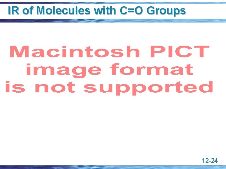 IR of Molecules with C=O Groups 12 -24 