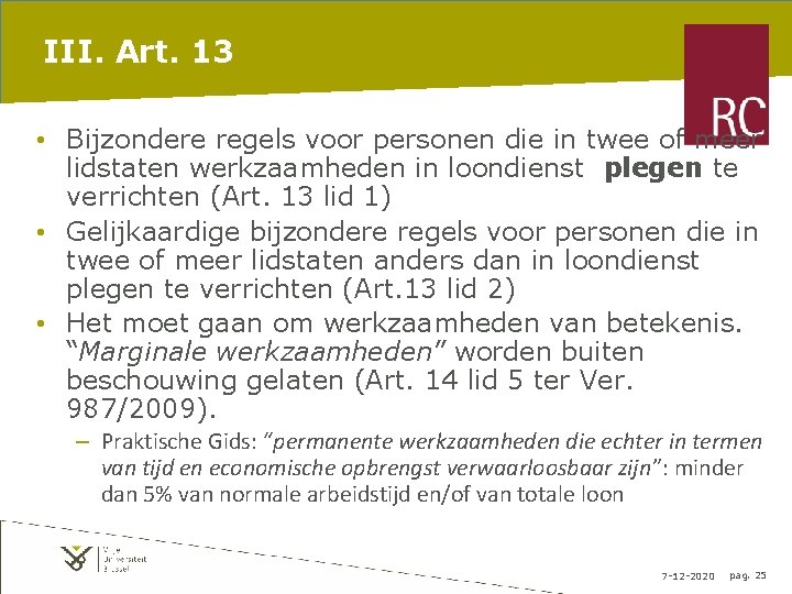 III. Art. 13 • Bijzondere regels voor personen die in twee of meer lidstaten