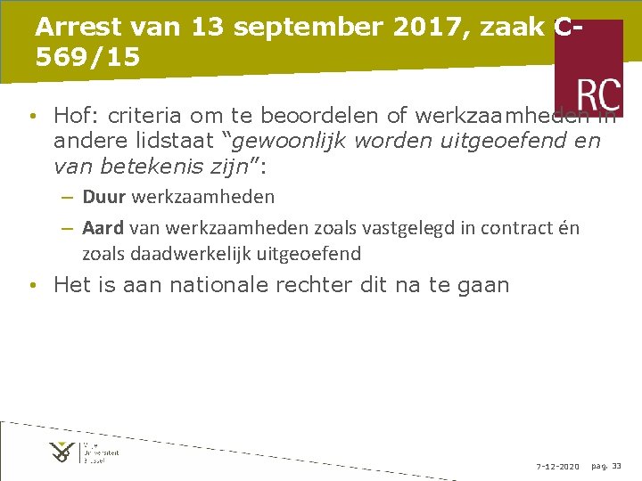 Arrest van 13 september 2017, zaak C 569/15 • Hof: criteria om te beoordelen