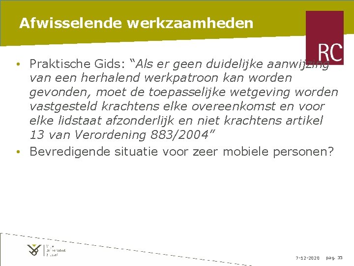 Afwisselende werkzaamheden • Praktische Gids: “Als er geen duidelijke aanwijzing van een herhalend werkpatroon