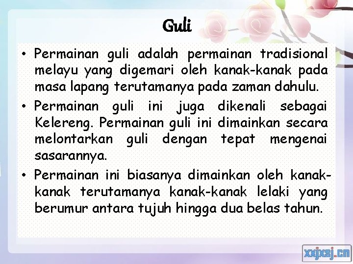 Guli • Permainan guli adalah permainan tradisional melayu yang digemari oleh kanak-kanak pada masa