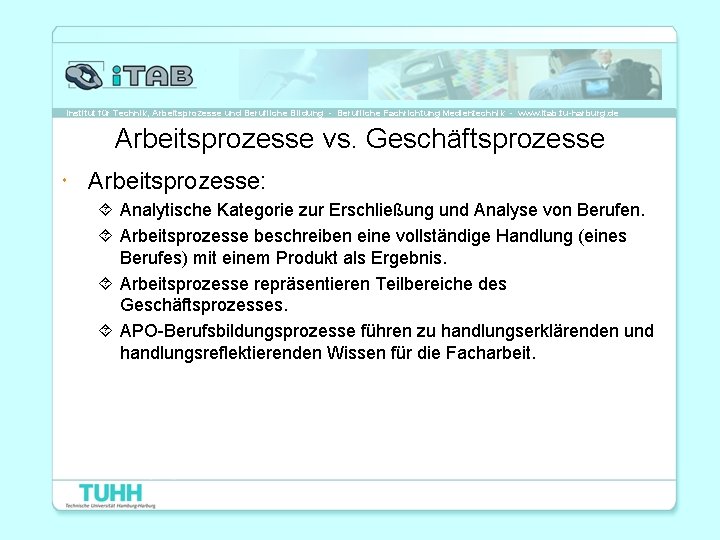 Institut für Technik, Arbeitsprozesse und Berufliche Bildung - Berufliche Fachrichtung Medientechnik - www. itab.