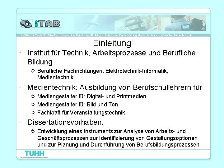 Institut für Technik, Arbeitsprozesse und Berufliche Bildung - Berufliche Fachrichtung Medientechnik - www. itab.