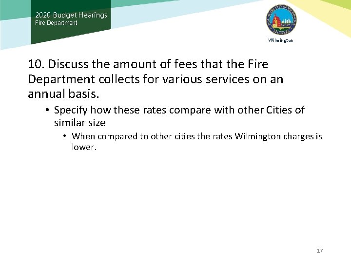 2020 Budget Hearings Fire Department Wilmington 10. Discuss the amount of fees that the