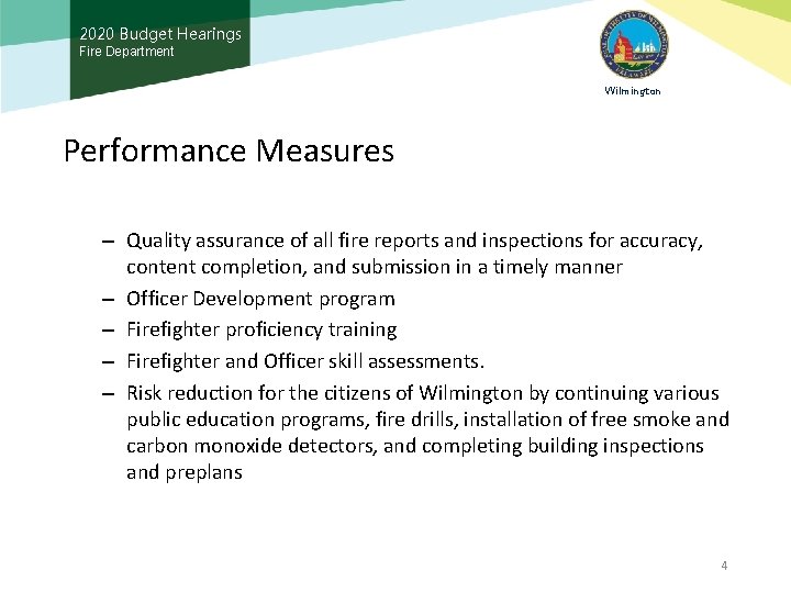2020 Budget Hearings Fire Department Wilmington Performance Measures – Quality assurance of all fire