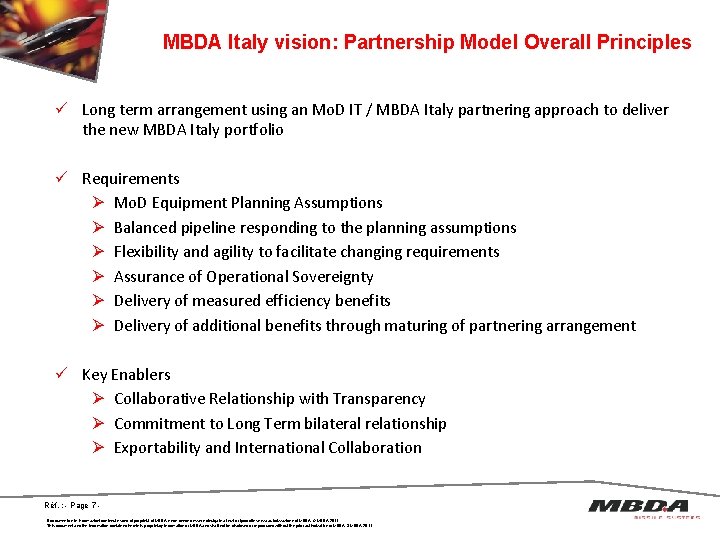 MBDA Italy vision: Partnership Model Overall Principles ü Long term arrangement using an Mo.