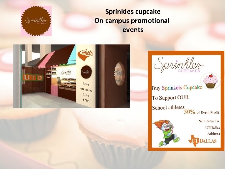 Sprinkles cupcake On campus promotional events 