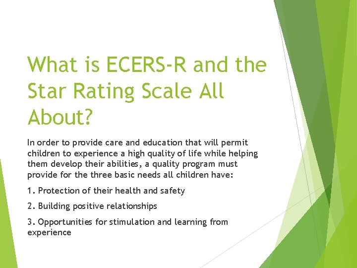 What is ECERS-R and the Star Rating Scale All About? In order to provide