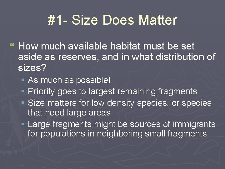#1 - Size Does Matter } How much available habitat must be set aside