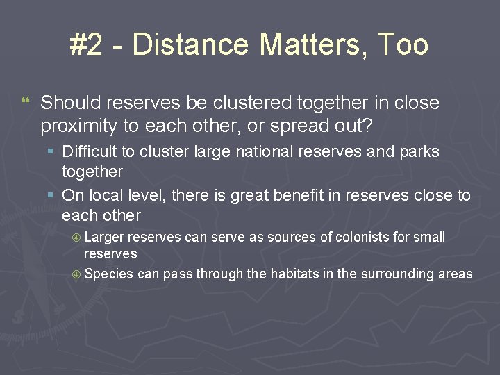 #2 - Distance Matters, Too } Should reserves be clustered together in close proximity