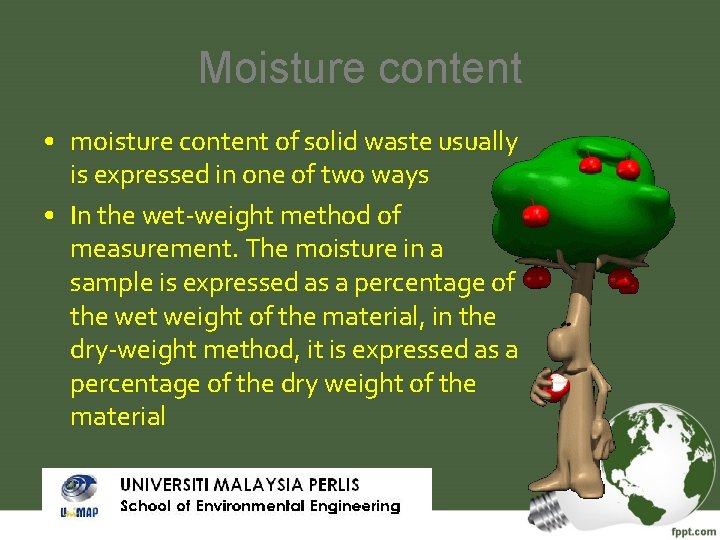 Moisture content • moisture content of solid waste usually is expressed in one of