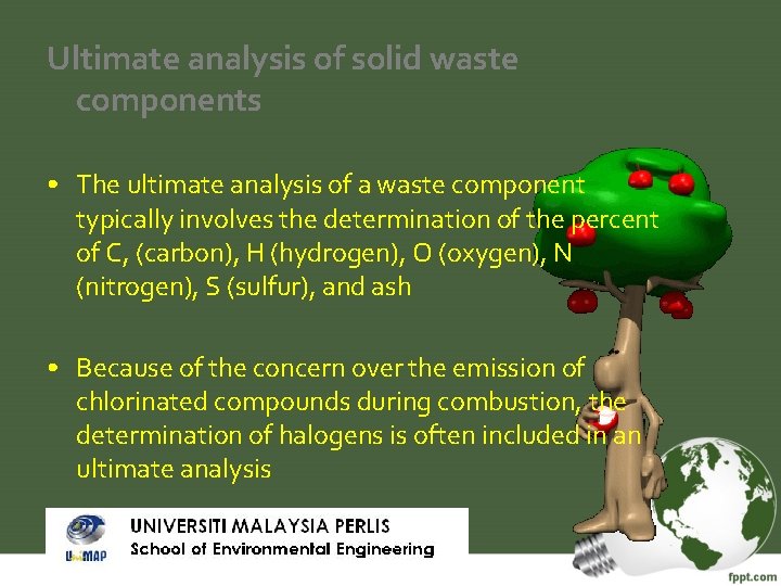 Ultimate analysis of solid waste components • The ultimate analysis of a waste component