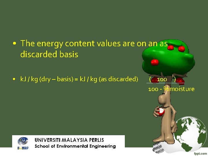  • The energy content values are on an as discarded basis • k.