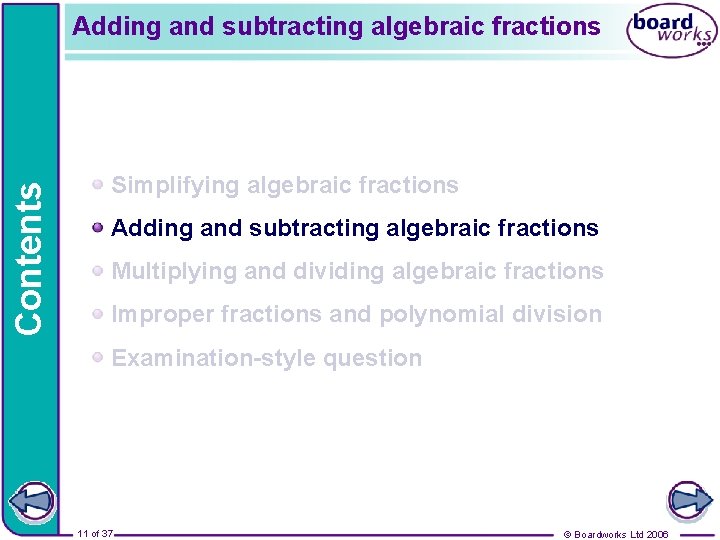 Contents Adding and subtracting algebraic fractions Simplifying algebraic fractions Adding and subtracting algebraic fractions