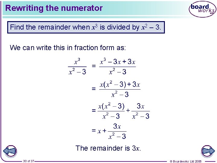 Rewriting the numerator Find the remainder when x 3 is divided by x 2