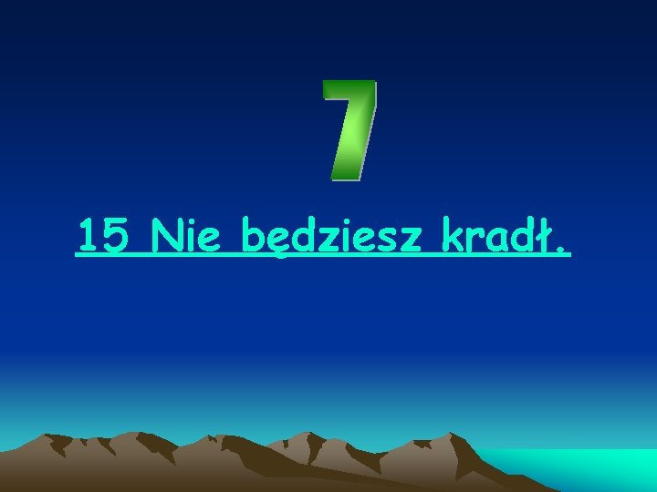 15 Nie będziesz kradł. 