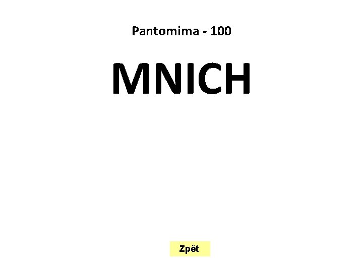  Pantomima - 100 MNICH Zpět 