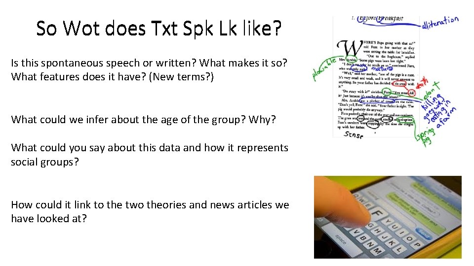 So Wot does Txt Spk Lk like? Is this spontaneous speech or written? What