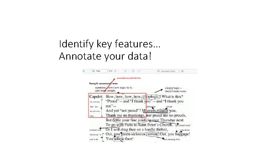 Identify key features… Annotate your data! 