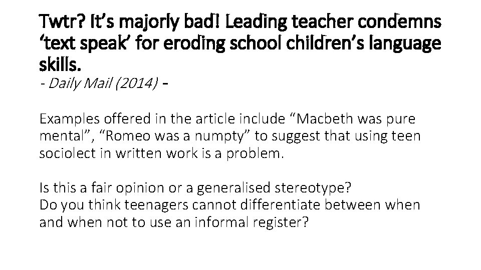 Twtr? It’s majorly bad! Leading teacher condemns ‘text speak’ for eroding school children’s language
