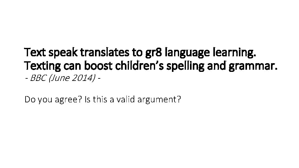 Text speak translates to gr 8 language learning. Texting can boost children’s spelling and