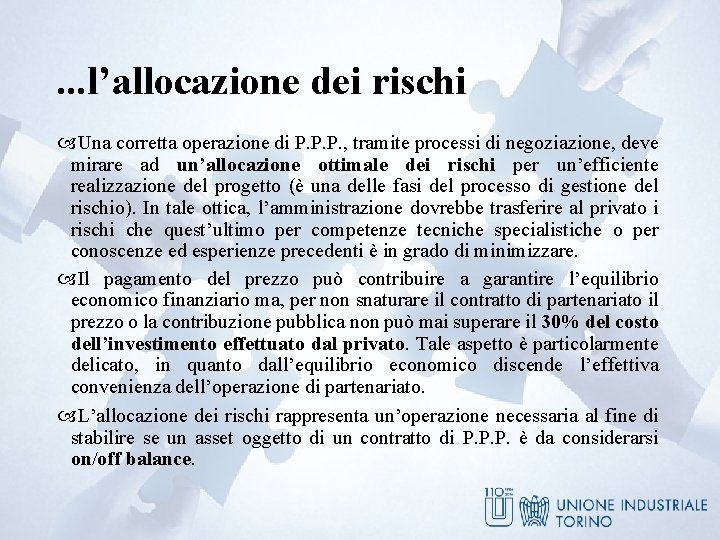 . . . l’allocazione dei rischi Una corretta operazione di P. P. P. ,