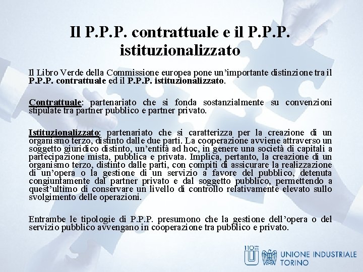 Il P. P. P. contrattuale e il P. P. P. istituzionalizzato Il Libro Verde