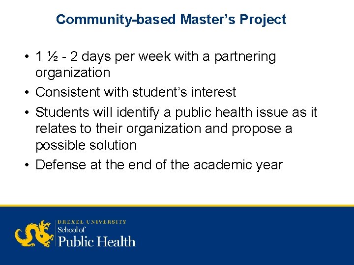 Community-based Master’s Project • 1 ½ - 2 days per week with a partnering