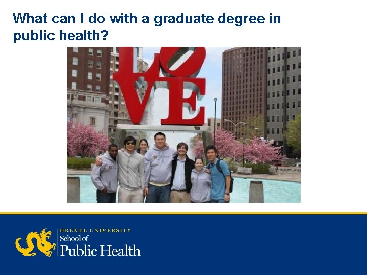 What can I do with a graduate degree in public health? 