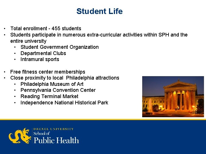 Student Life • Total enrollment - 455 students • Students participate in numerous extra-curricular