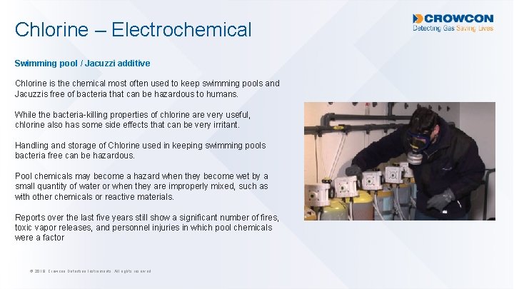 Chlorine – Electrochemical Swimming pool / Jacuzzi additive Chlorine is the chemical most often