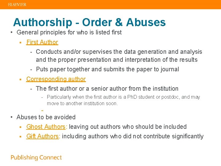 Authorship - Order & Abuses • General principles for who is listed first §
